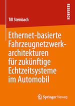 Download this eBook Ethernet-basierte Fahrzeugnetzwerkarchitekturen für zukünftige Echtzeitsysteme im Automobil