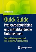 Télécharger le livre :  Quick Guide Pressearbeit für kleine und mittelständische Unternehmen