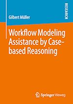 Download this eBook Workflow Modeling Assistance by Case-based Reasoning