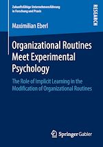 Télécharger le livre :  Organizational Routines Meet Experimental Psychology