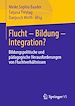 Télécharger le livre :  Flucht – Bildung – Integration?