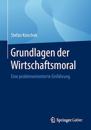 Téléchargez le livre :  Grundlagen der Wirtschaftsmoral