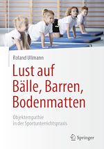 Télécharger le livre :  Lust auf Bälle, Barren, Bodenmatten