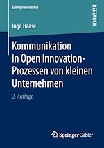 Télécharger le livre :  Kommunikation in Open Innovation-Prozessen von kleinen Unternehmen