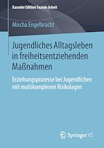 Download this eBook Jugendliches Alltagsleben in freiheitsentziehenden Maßnahmen