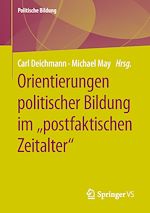 Download this eBook Orientierungen politischer Bildung im "postfaktischen Zeitalter"