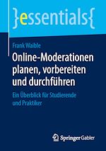 Télécharger le livre :  Online-Moderationen planen, vorbereiten und durchführen