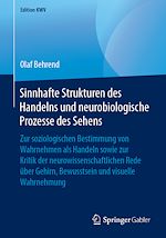 Télécharger le livre :  Sinnhafte Strukturen des Handelns und neurobiologische Prozesse des Sehens