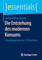 Télécharger le livre :  Die Entstehung des modernen Konsums