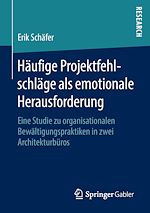 Télécharger le livre :  Häufige Projektfehlschläge als emotionale Herausforderung