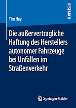 Télécharger le livre :  Die außervertragliche Haftung des Herstellers autonomer Fahrzeuge bei Unfällen im Straßenverkehr