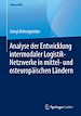 Télécharger le livre :  Analyse der Entwicklung intermodaler Logistik-Netzwerke in mittel- und osteuropäischen Ländern