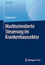 Télécharger le livre :  Marktorientierte Steuerung im Krankenhaussektor