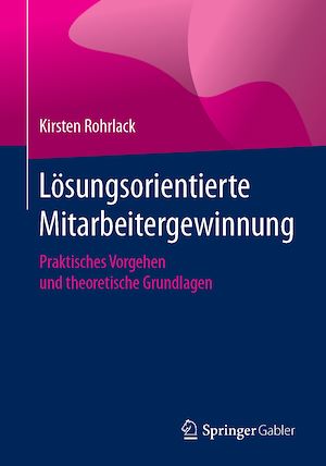 Téléchargez le livre :  Lösungsorientierte Mitarbeitergewinnung