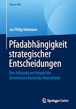 Télécharger le livre :  Pfadabhängigkeit strategischer Entscheidungen