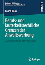 Télécharger le livre :  Berufs- und lauterkeitsrechtliche Grenzen der Anwaltswerbung