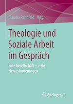 Télécharger le livre :  Theologie und Soziale Arbeit im Gespräch