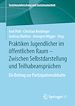 Télécharger le livre :  Praktiken Jugendlicher im öffentlichen Raum – Zwischen Selbstdarstellung und Teilhabeansprüchen