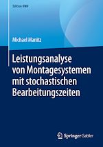 Télécharger le livre :  Leistungsanalyse von Montagesystemen mit stochastischen Bearbeitungszeiten