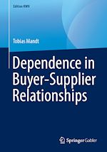 Télécharger le livre :  Dependence in Buyer-Supplier Relationships