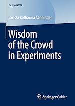 Télécharger le livre :  Wisdom of the Crowd in Experiments