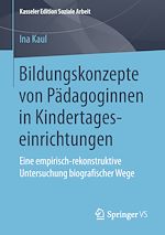 Download this eBook Bildungskonzepte von Pädagoginnen in Kindertageseinrichtungen