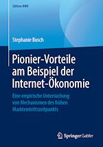 Télécharger le livre :  Pionier-Vorteile am Beispiel der Internet-Ökonomie