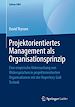 Télécharger le livre :  Projektorientiertes Management als Organisationsprinzip