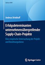 Télécharger le livre :  Erfolgsdeterminanten unternehmensübergreifender Supply-Chain-Projekte