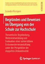Download this eBook Begründen und Beweisen im Übergang von der Schule zur Hochschule