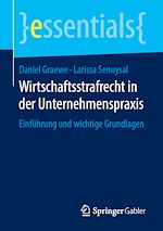 Télécharger le livre :  Wirtschaftsstrafrecht in der Unternehmenspraxis