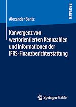 Télécharger le livre :  Konvergenz von wertorientierten Kennzahlen und Informationen der IFRS-Finanzberichterstattung