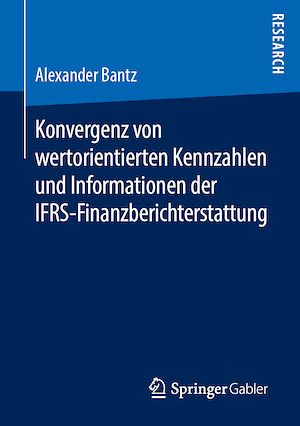 Téléchargez le livre :  Konvergenz von wertorientierten Kennzahlen und Informationen der IFRS-Finanzberichterstattung