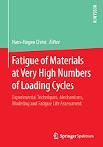 Télécharger le livre :  Fatigue of Materials at Very High Numbers of Loading Cycles