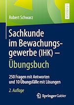 Télécharger le livre :  Sachkunde im Bewachungsgewerbe (IHK) - Übungsbuch