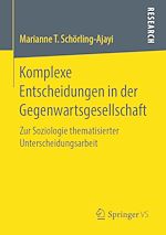 Télécharger le livre :  Komplexe Entscheidungen in der Gegenwartsgesellschaft