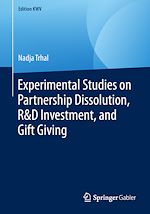 Télécharger le livre :  Experimental Studies on Partnership Dissolution, R&D Investment, and Gift Giving