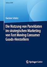 Télécharger le livre :  Die Nutzung von Paneldaten im strategischen Marketing von Fast Moving Consumer Goods-Herstellern