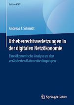 Télécharger le livre :  Urheberrechtsverletzungen in der digitalen Netzökonomie