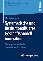 Télécharger le livre :  Systematische und institutionalisierte Geschäftsmodellinnovation