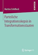 Download this eBook Parteiliche Integrationsskepsis in Transformationsstaaten