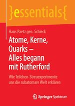 Download this eBook Atome, Kerne, Quarks – Alles begann mit Rutherford