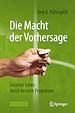Télécharger le livre :  Die Macht der Vorhersage