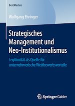 Télécharger le livre :  Strategisches Management und Neo-Institutionalismus