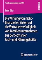 Télécharger le livre :  Die Wirkung von nicht-finanziellen Zielen auf die Vertrauenswu¨rdigkeit von Familienunternehmen aus der Sicht ihrer Fach- und Fu¨hrungskra¨fte