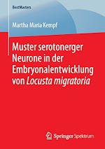 Download this eBook Muster serotonerger Neurone in der Embryonalentwicklung von Locusta migratoria