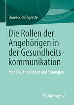 Télécharger le livre :  Die Rollen der Angehörigen in der Gesundheitskommunikation