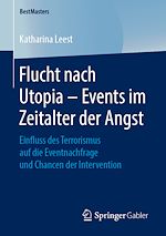 Télécharger le livre :  Flucht nach Utopia – Events im Zeitalter der Angst