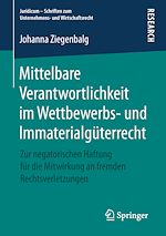 Télécharger le livre :  Mittelbare Verantwortlichkeit im Wettbewerbs- und Immaterialgüterrecht