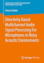 Télécharger le livre :  Directivity Based Multichannel Audio Signal Processing For Microphones in Noisy Acoustic Environments